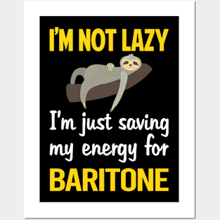 Funny Lazy Baritone Posters and Art